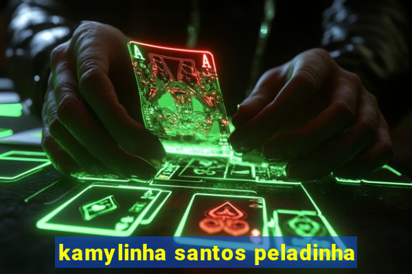 kamylinha santos peladinha